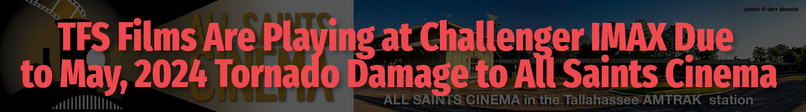 All Saints Cinema - TFS Films Are Playing at Challenger IMAX Due to May, 2024 Tornado Damage to All Saints Cinema